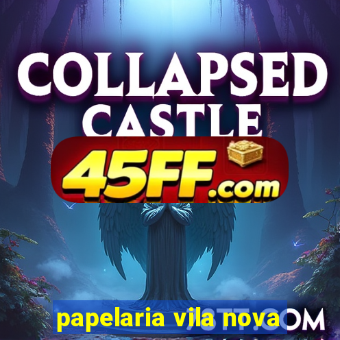 papelaria vila nova